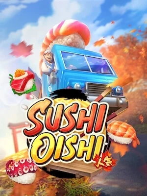 Akbet888 เล่นง่ายถอนได้เงินจริง sushi-oishi